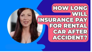 Does Insurance Pay for Rental Car After Accident